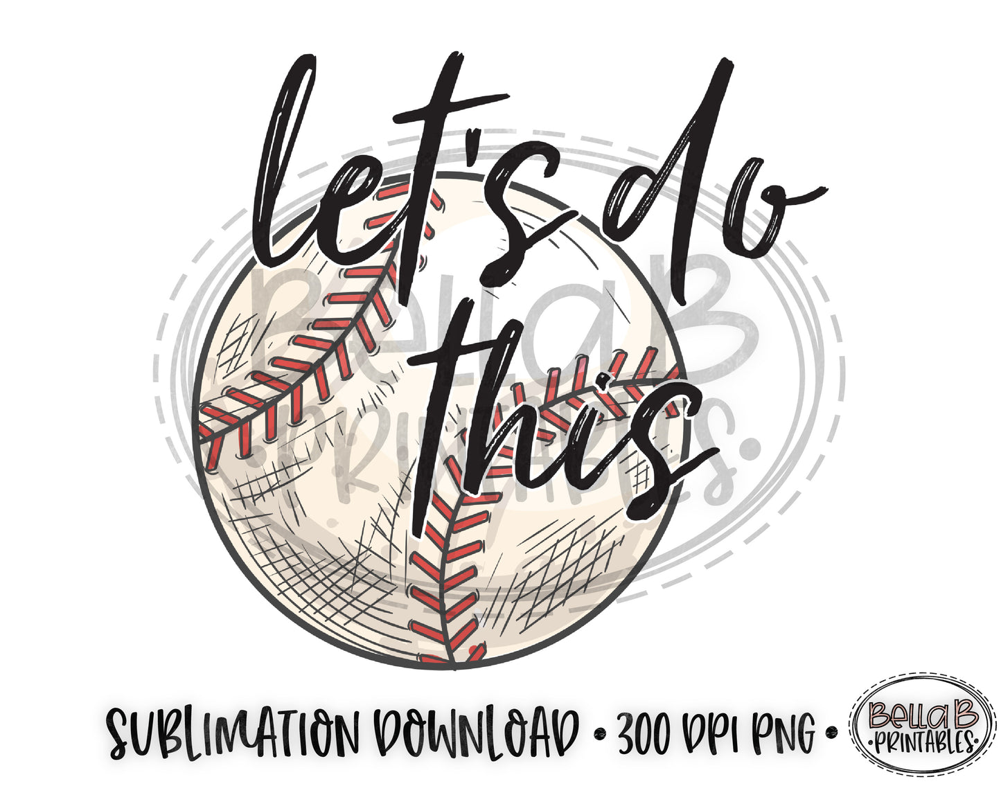 Baseball Sublimation Design, Let's Do This