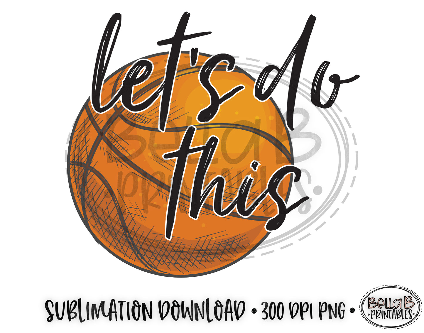 Basketball Sublimation Design, Let's Do This