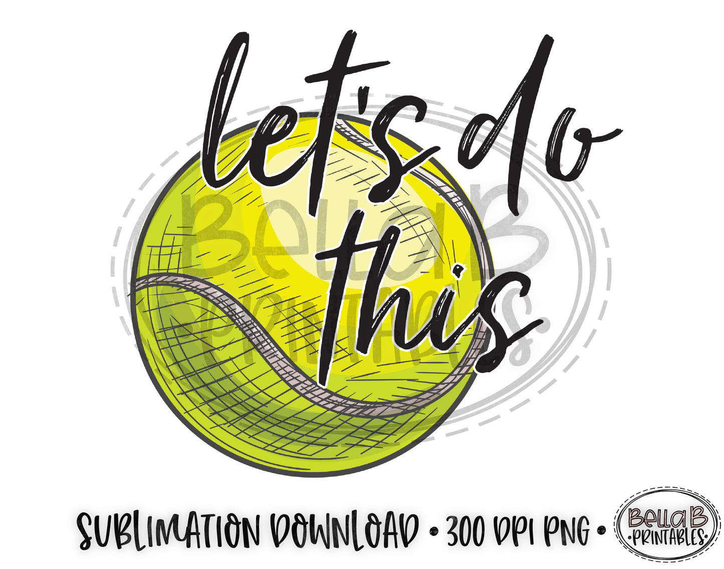 Softball Sublimation Design, Let's Do This