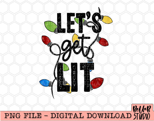 Let's Get Lit Christmas Lights PNG Design
