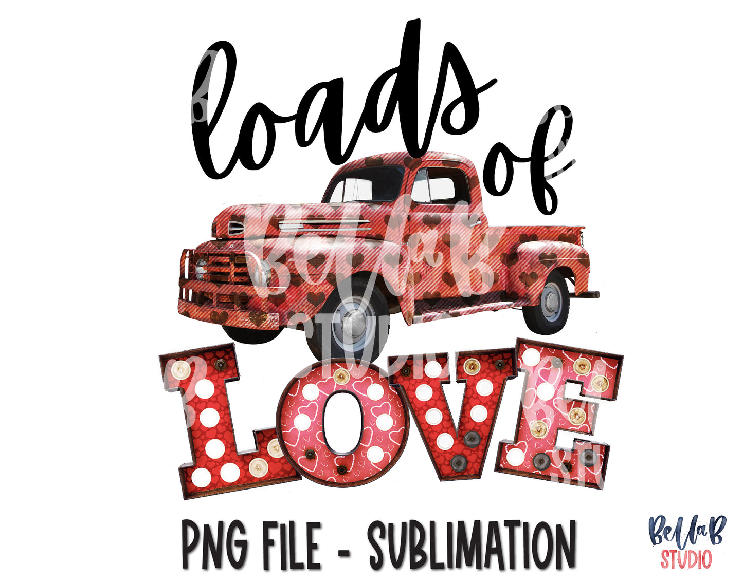 Loads Of Love Sublimation Design
