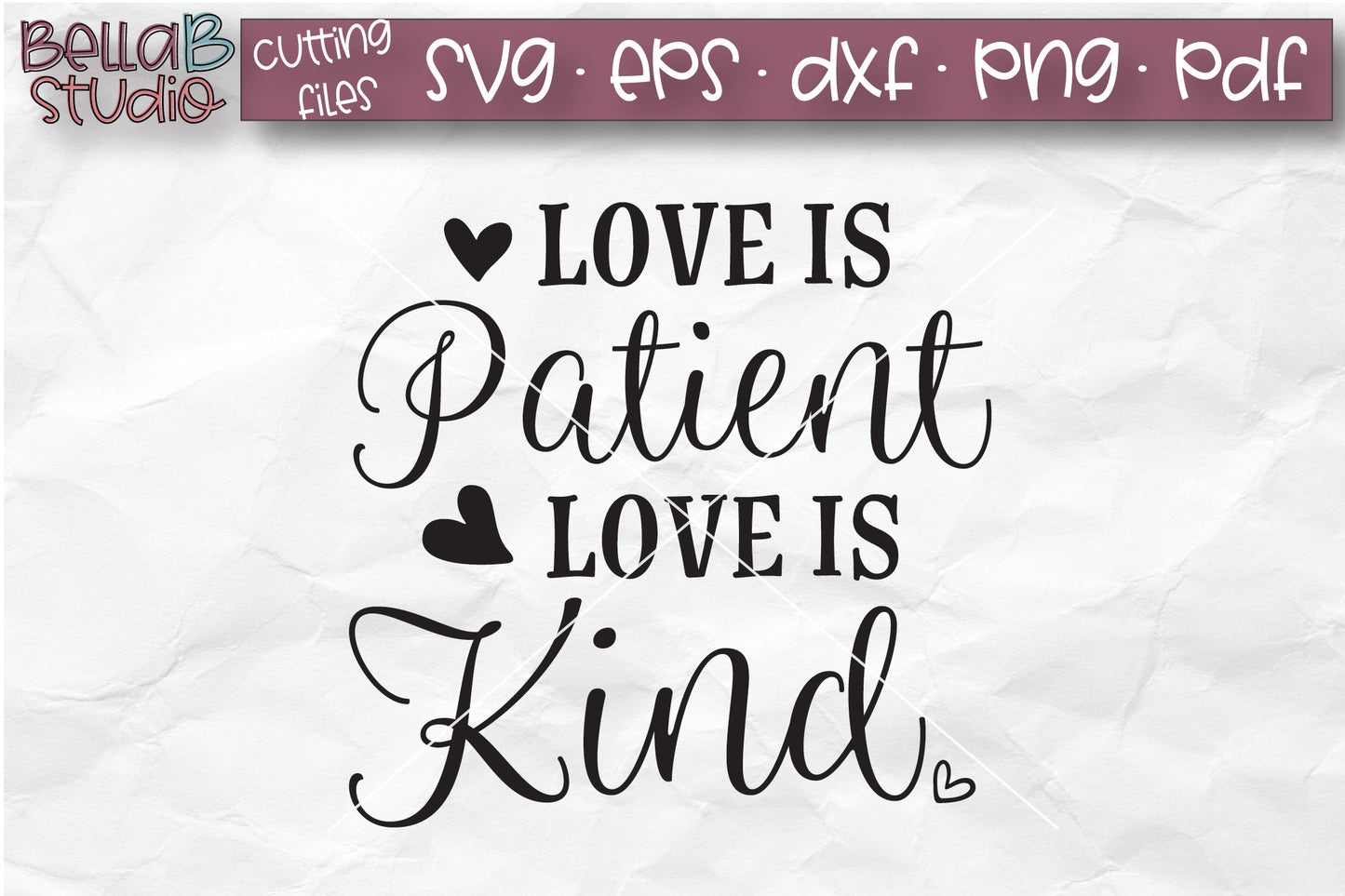 Love Is Patient Love Is Kind SVG File