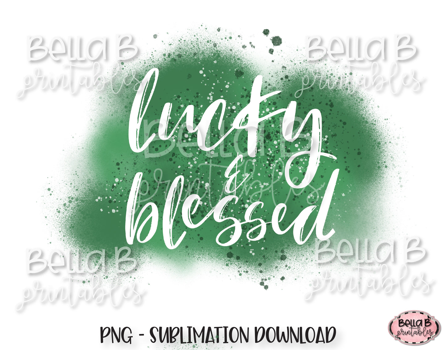 St Patricks Day Sublimation Design, Lucky and Blessed Sublimation