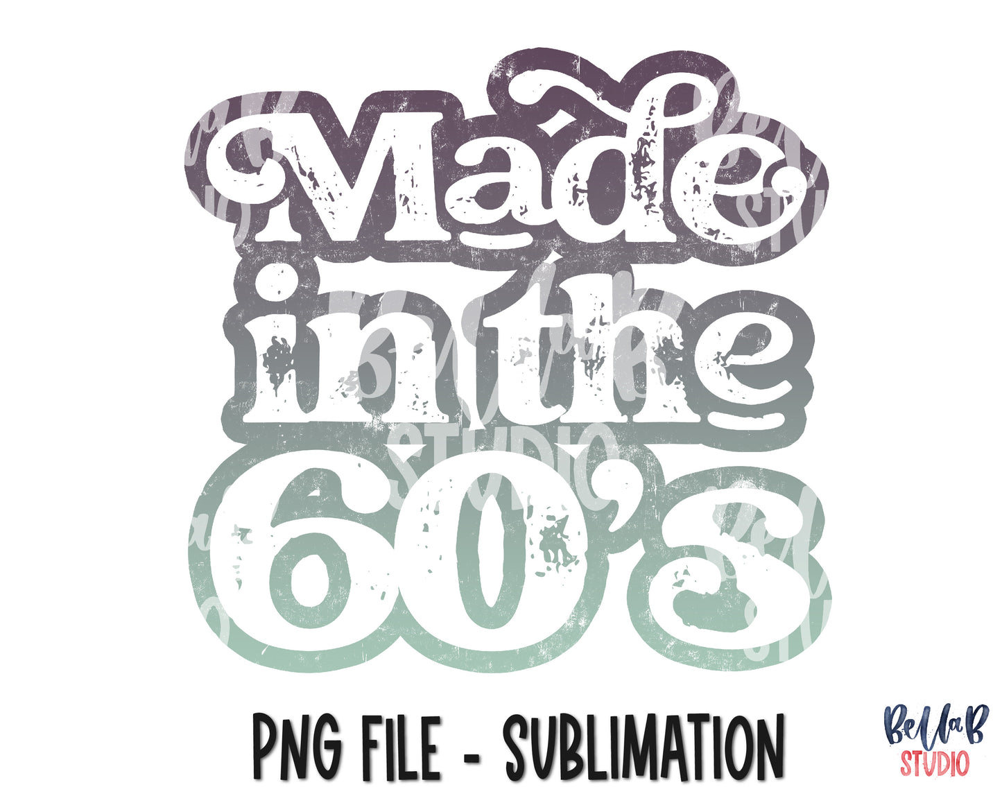 Made In The 60's Sublimation Design