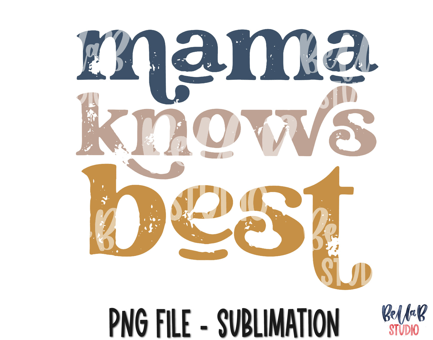 Mama Knows Best Sublimation Design