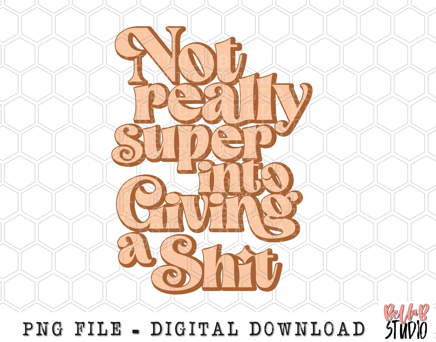 Not Really Super Into Giving A Shit PNG Sublimation Design