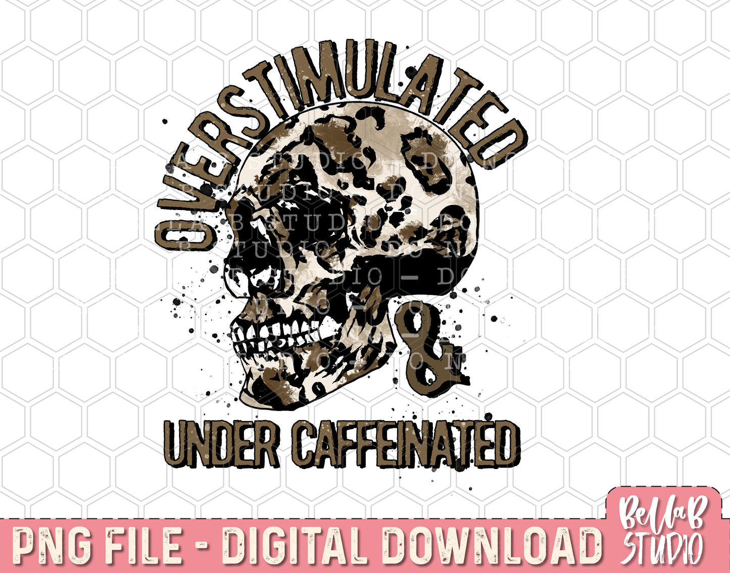 Overstimulated and Under caffeinated Skull and Bolt PNG Sublimation Design