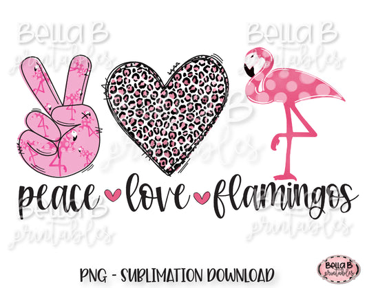 Peace Love Flamingos Sublimation Design