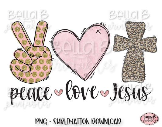 Peace Love Jesus Sublimation Design