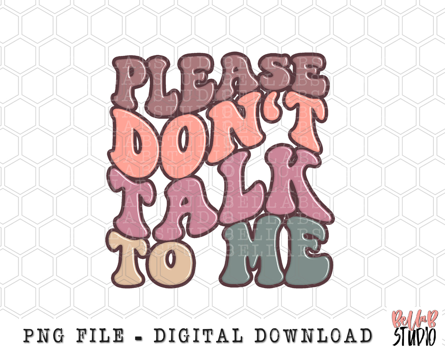 Please Don't Talk To Me Retro PNG Sublimation Design