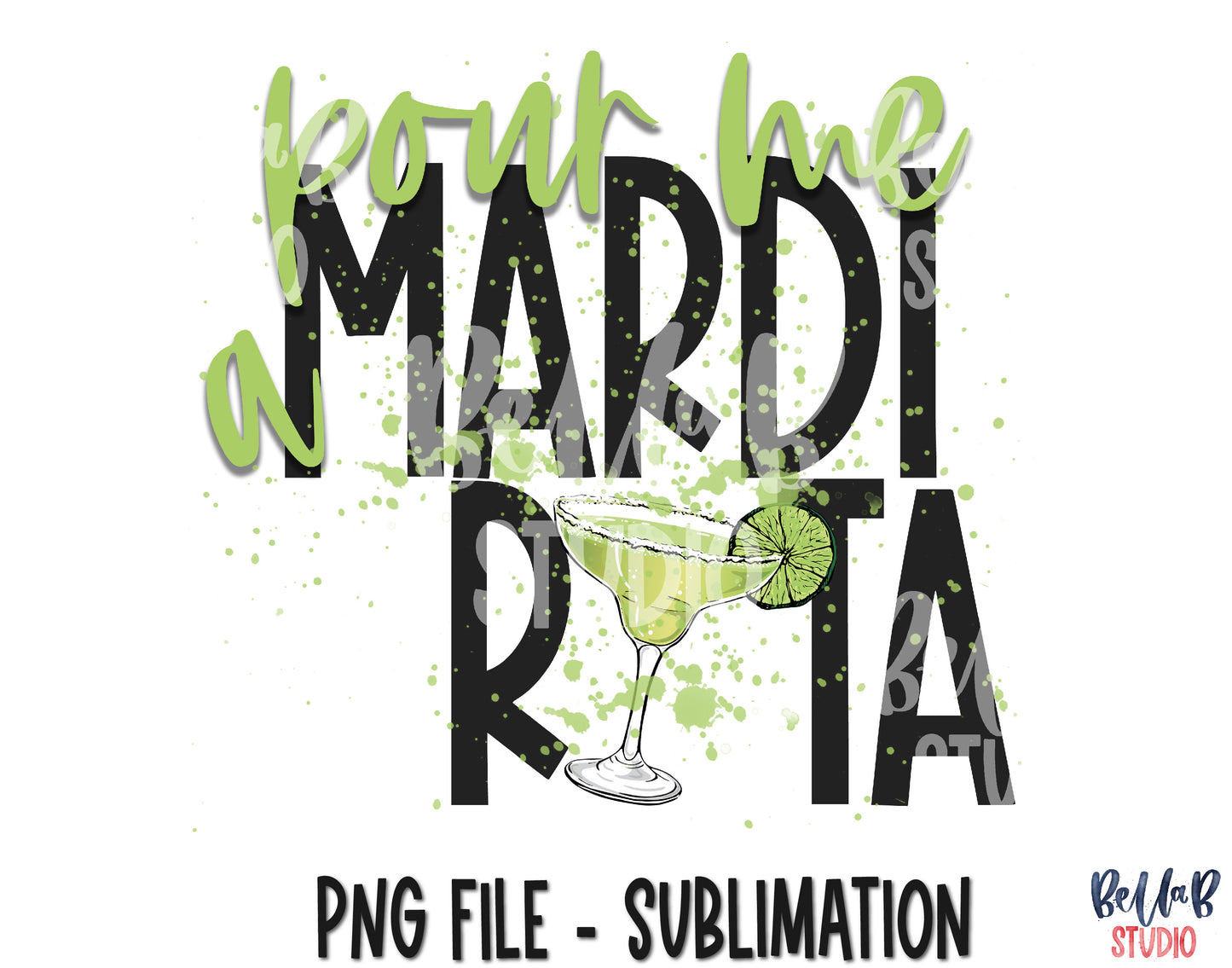 Mardi Gras Sublimation Design, Pour Me A Mardi Rita