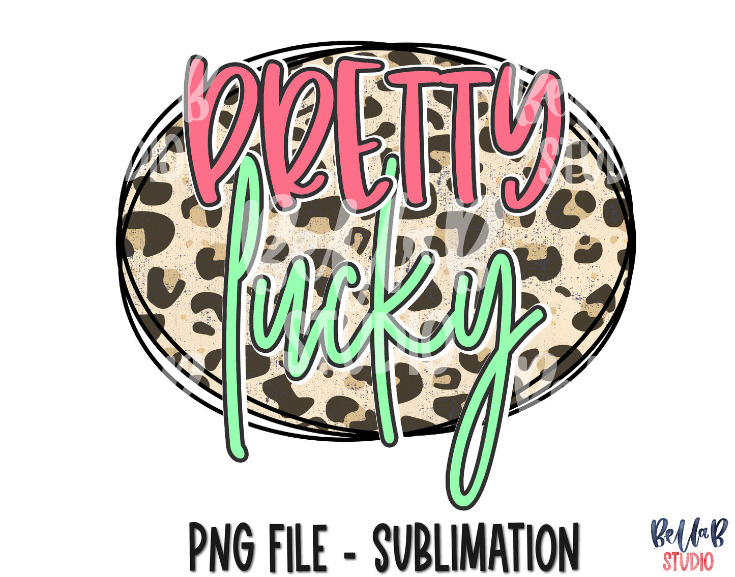 St Patricks Pretty Lucky Sublimation Design