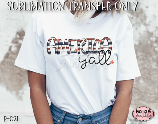America Y'all Sublimation Transfer - Ready To Press