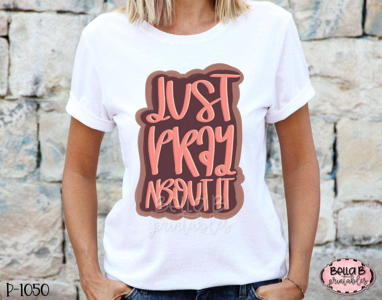 Just Pray About It Sublimation Transfer, Ready To Press