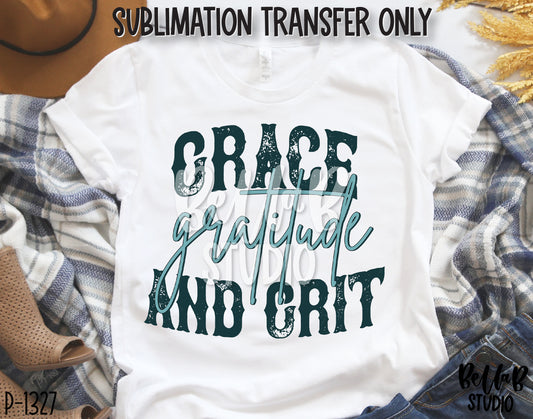 Grace Gratitude and Grit Sublimation Transfer, Ready To Press