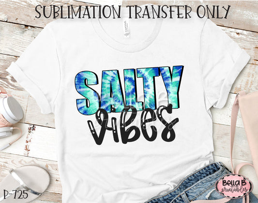 Tie Dye Salty Vibes Sublimation Transfer - Ready To Press