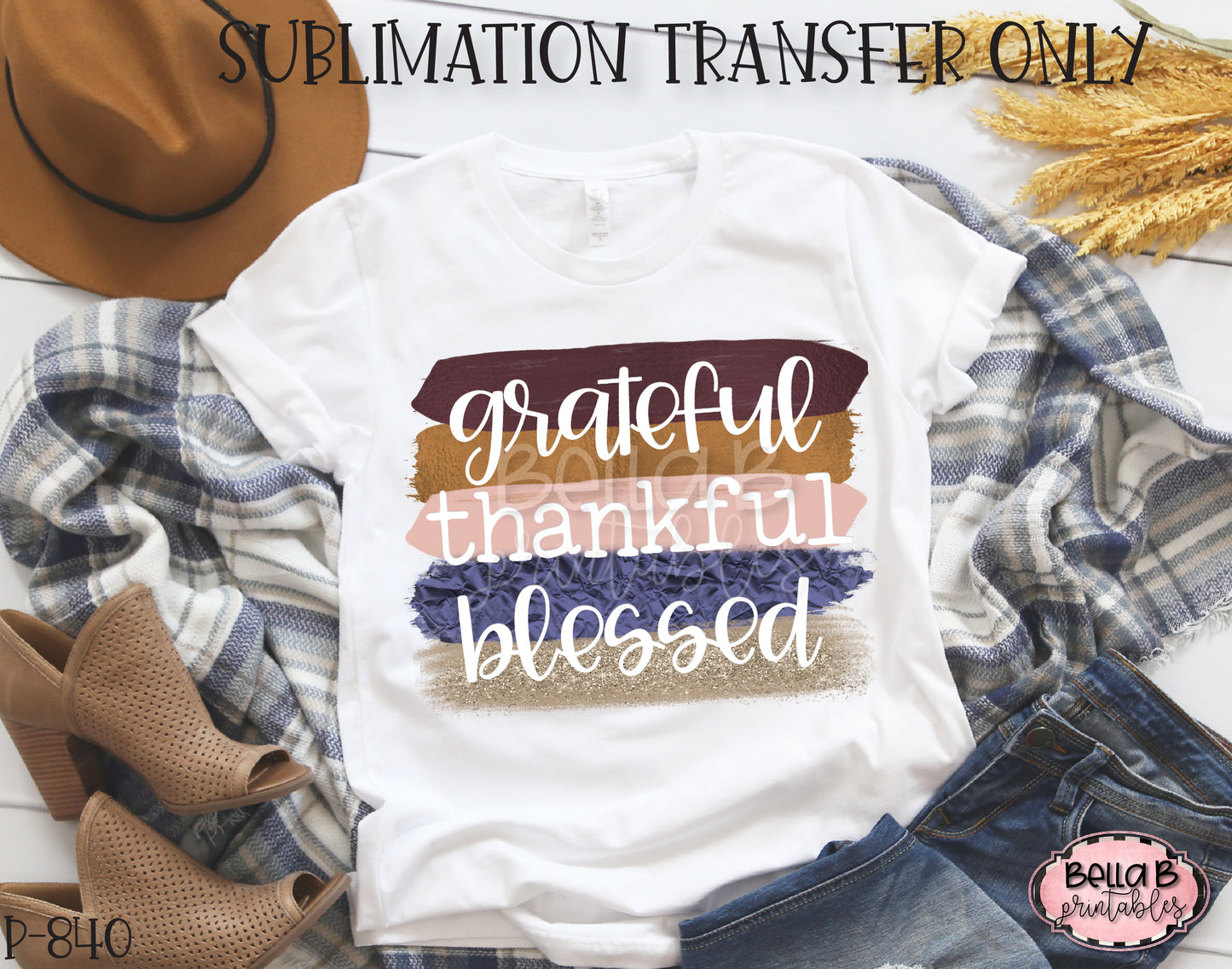 Grateful Thankful Blessed Brushstrokes Sublimation Transfer - Ready To Press