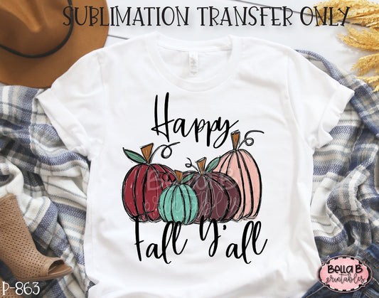 Happy Fall Y'all Pumpkins Sublimation Transfer - Ready To Press