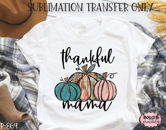 Thankful Mama Pumpkins Sublimation Transfer - Ready To Press