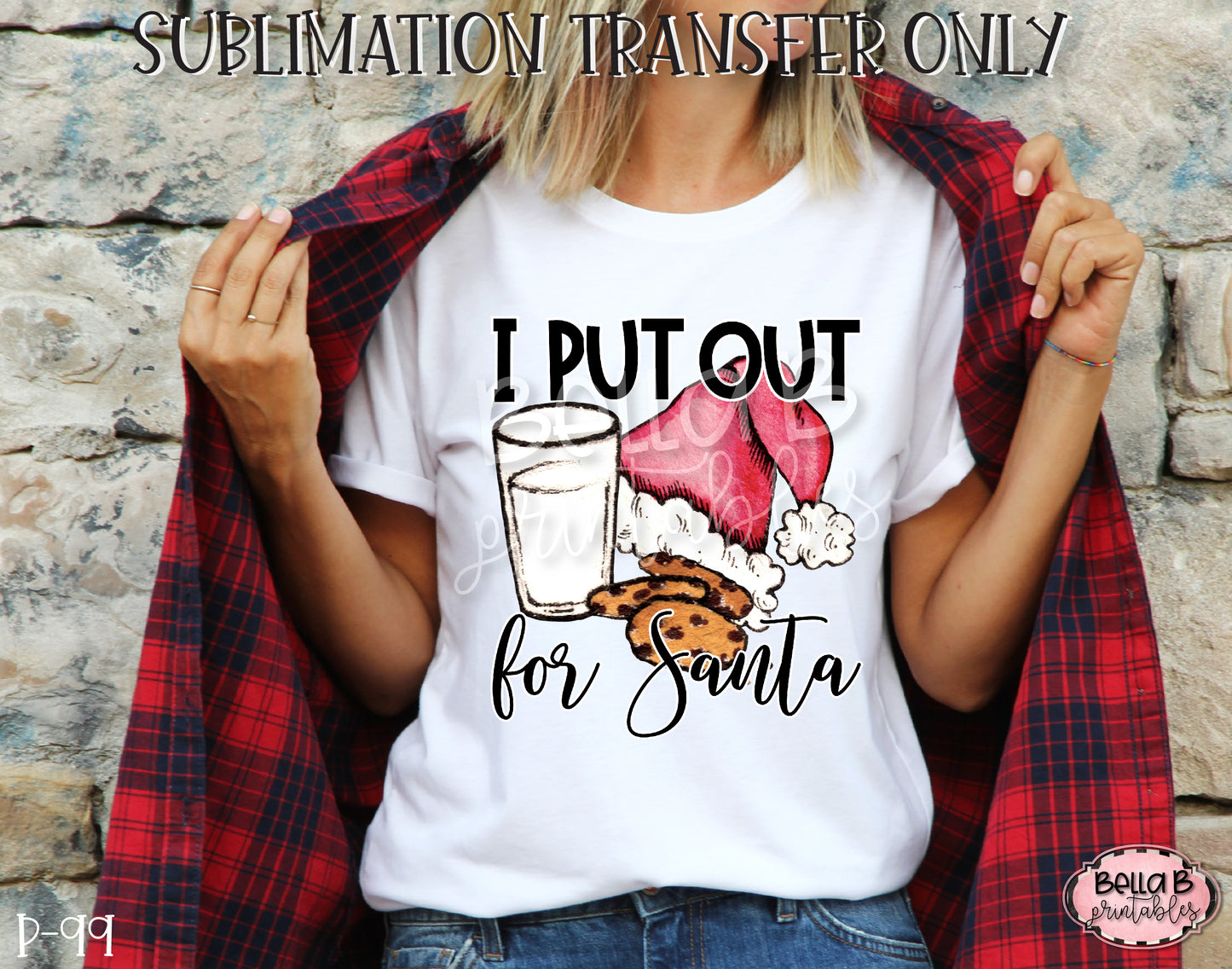 I Put Out For Santa Sublimation Transfer, Ready To Press