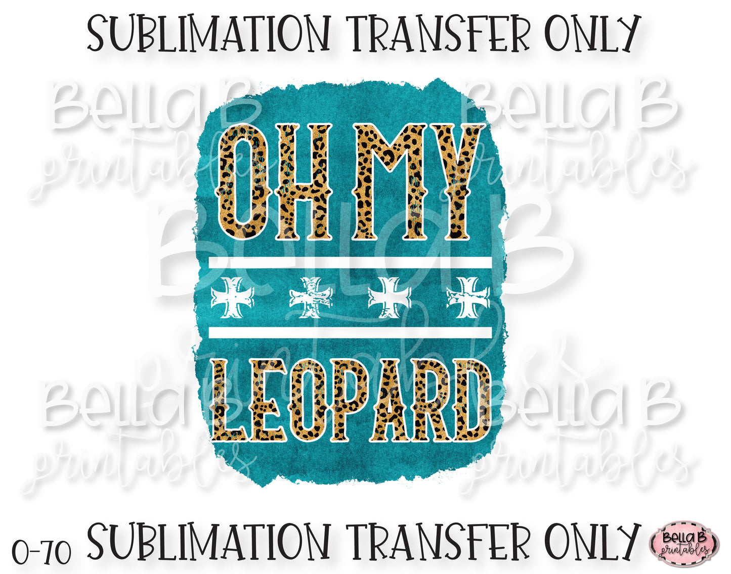Oh My Leopard Sublimation Transfer, Ready To Press, Heat Press Transfer, Sublimation Print
