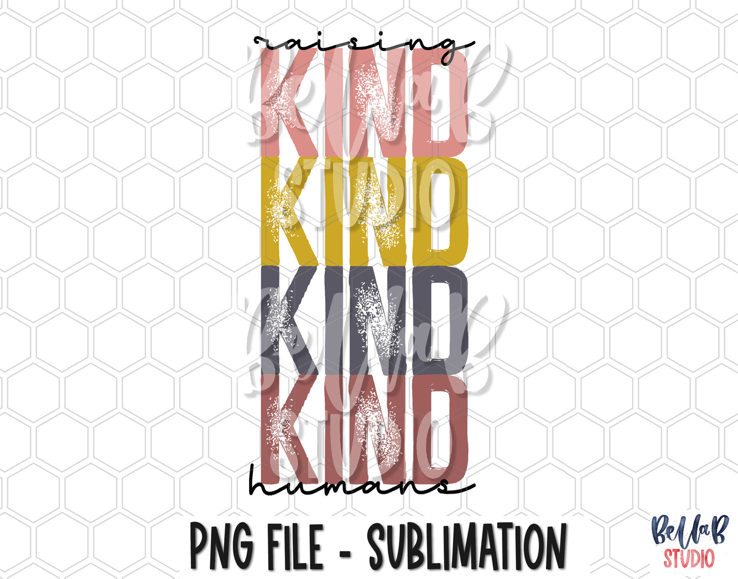 Raising Kind Humans Sublimation Design