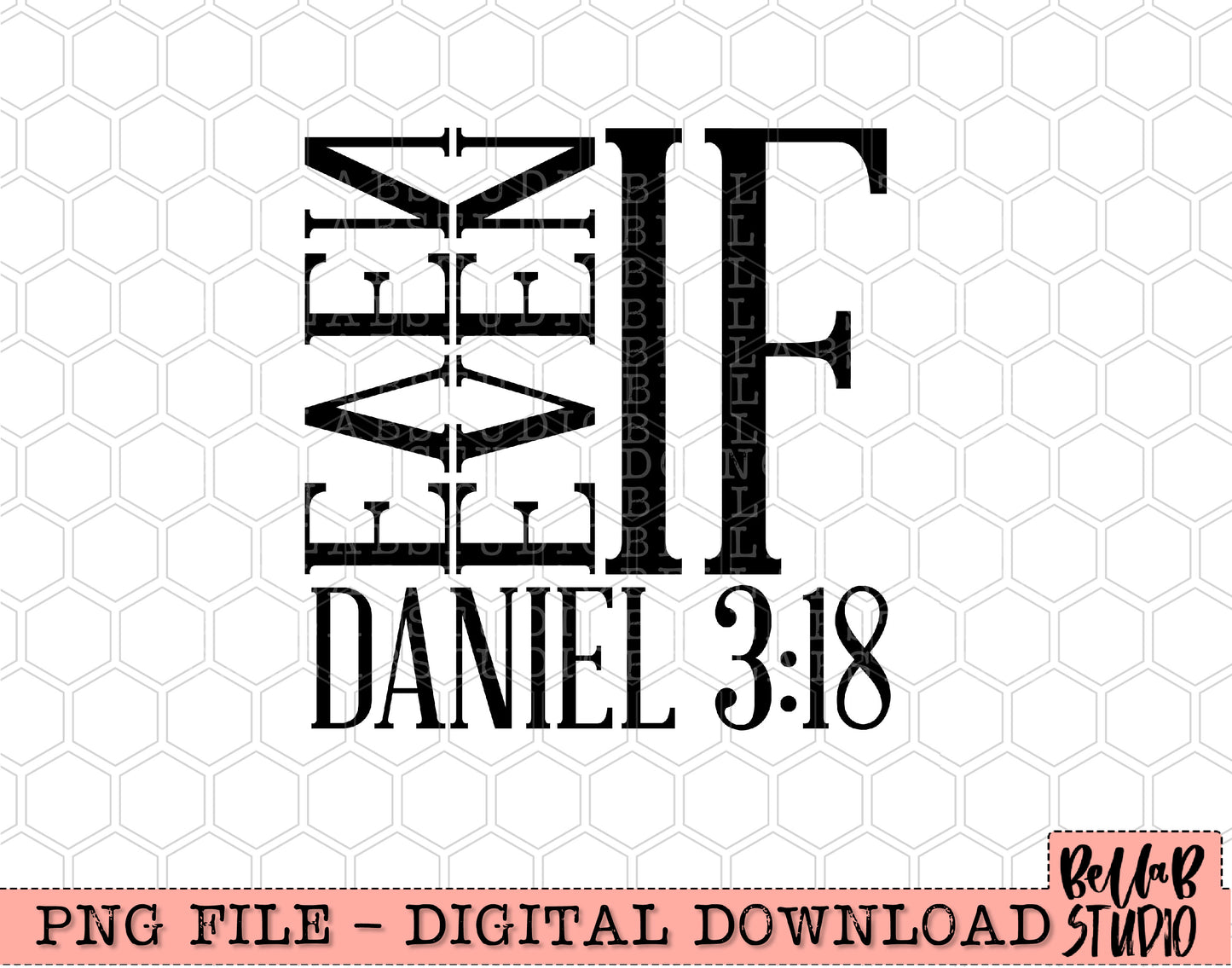 Even If Daniel 3:18 PNG Design