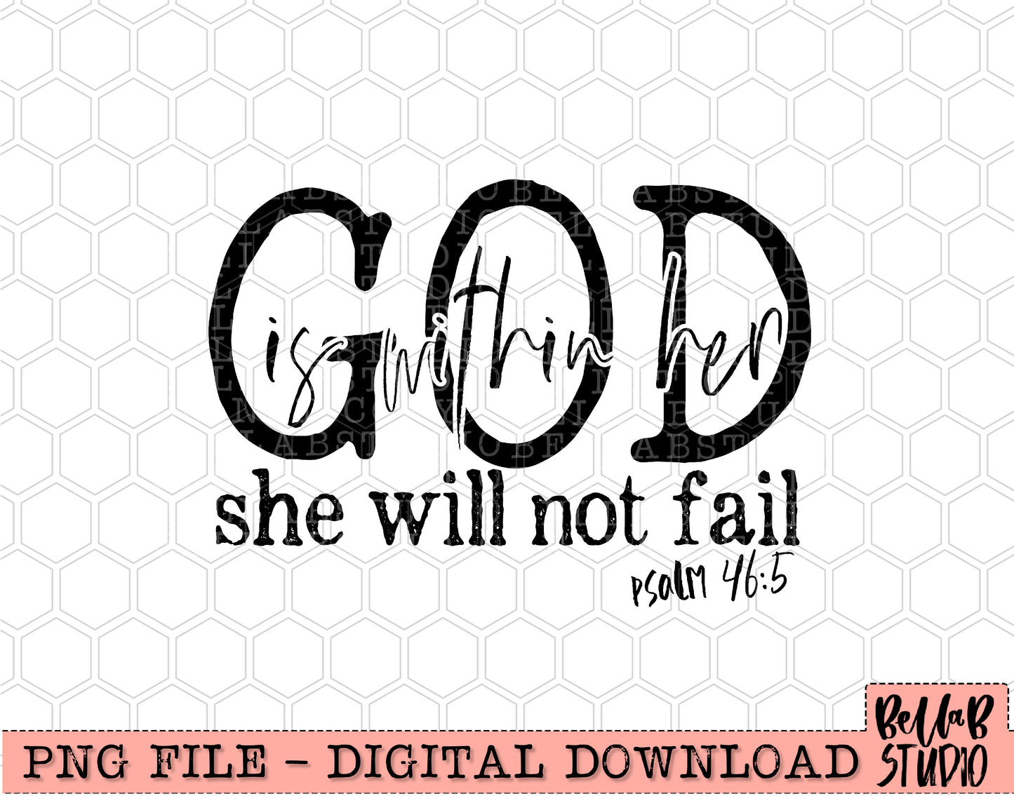 God Is Within Her She Will Not Fail PNG Design