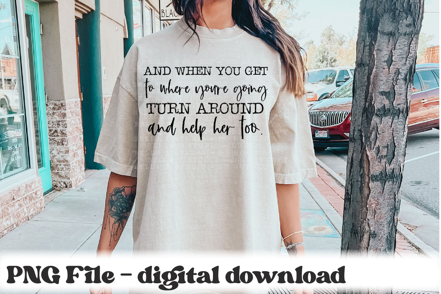 Turn Around And Help Her Too PNG Design