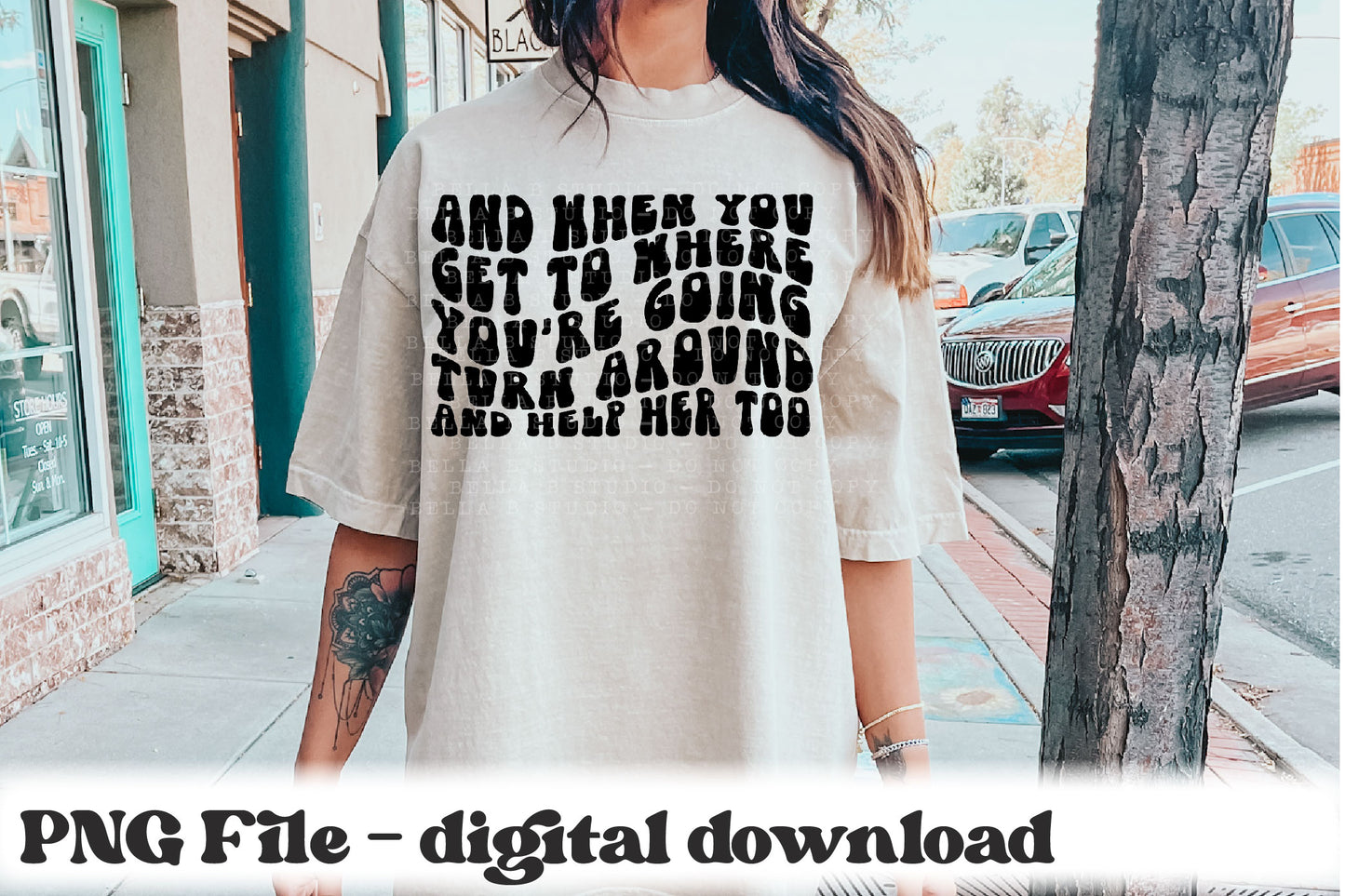 Turn Around And Help Her Too PNG Design