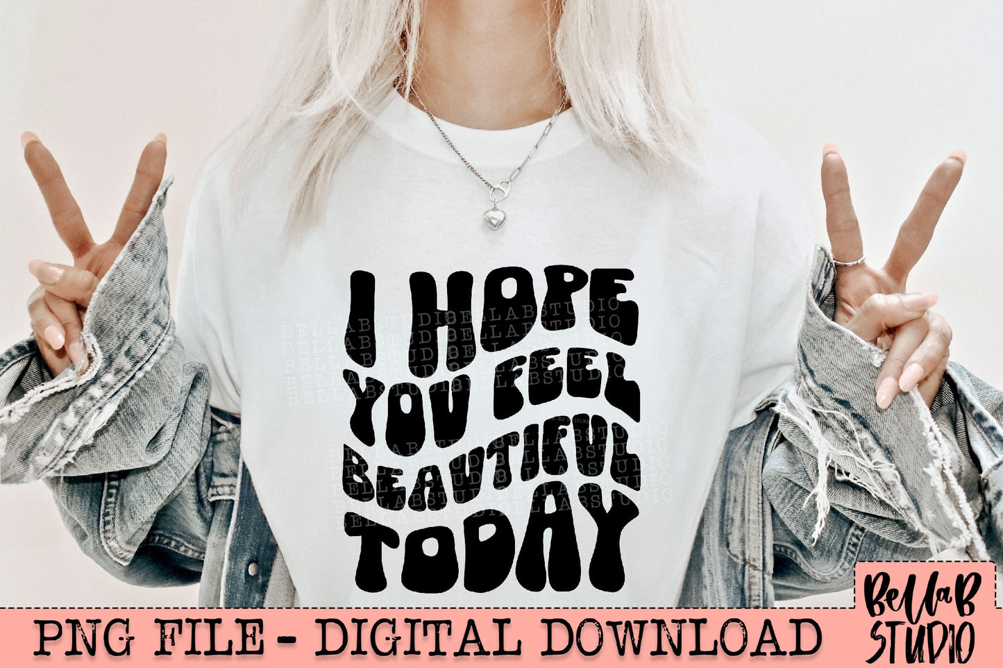 I Hope You Feel Beautiful Today PNG Design