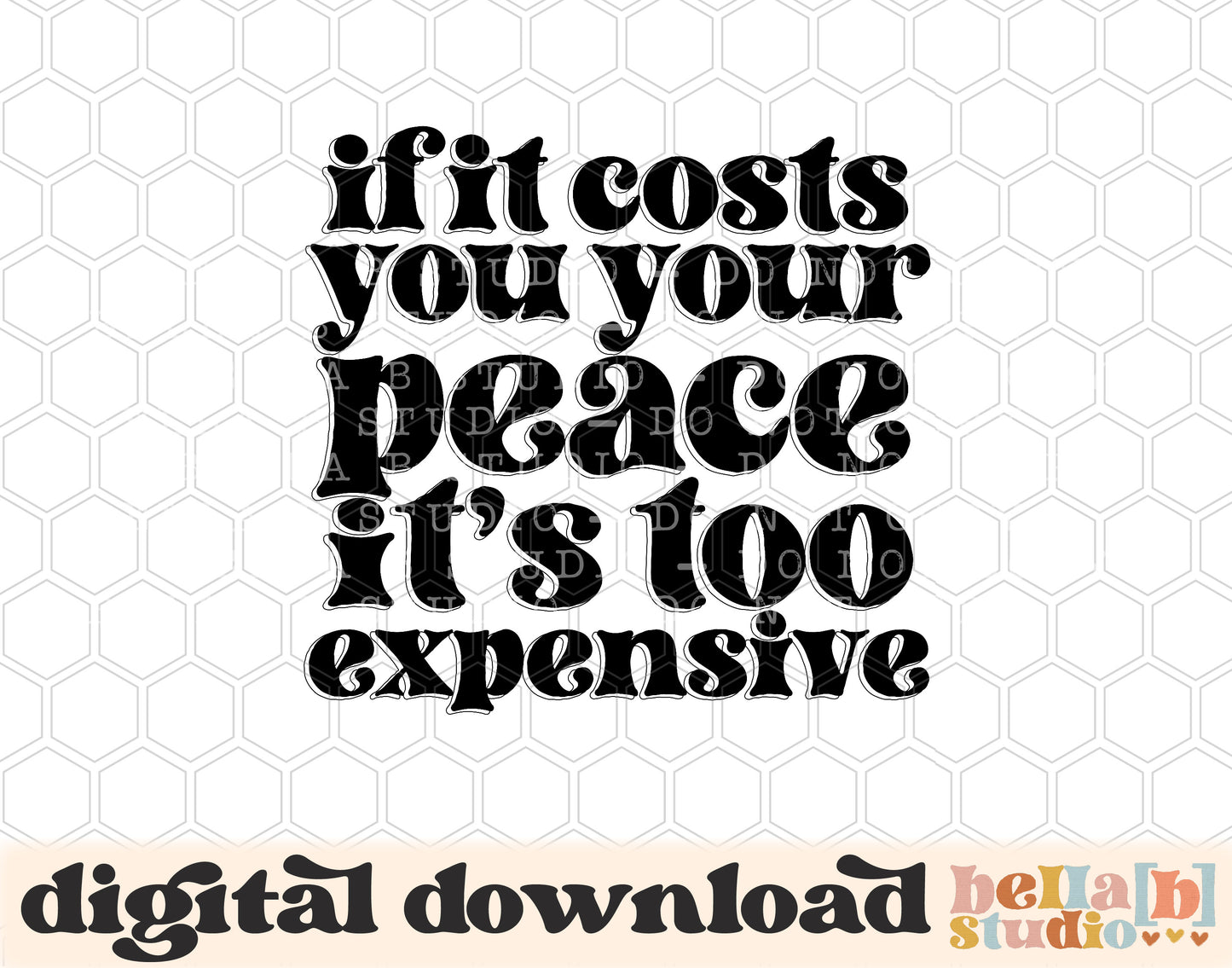 If It Costs You Your Peace It's Too Expensive PNG Design