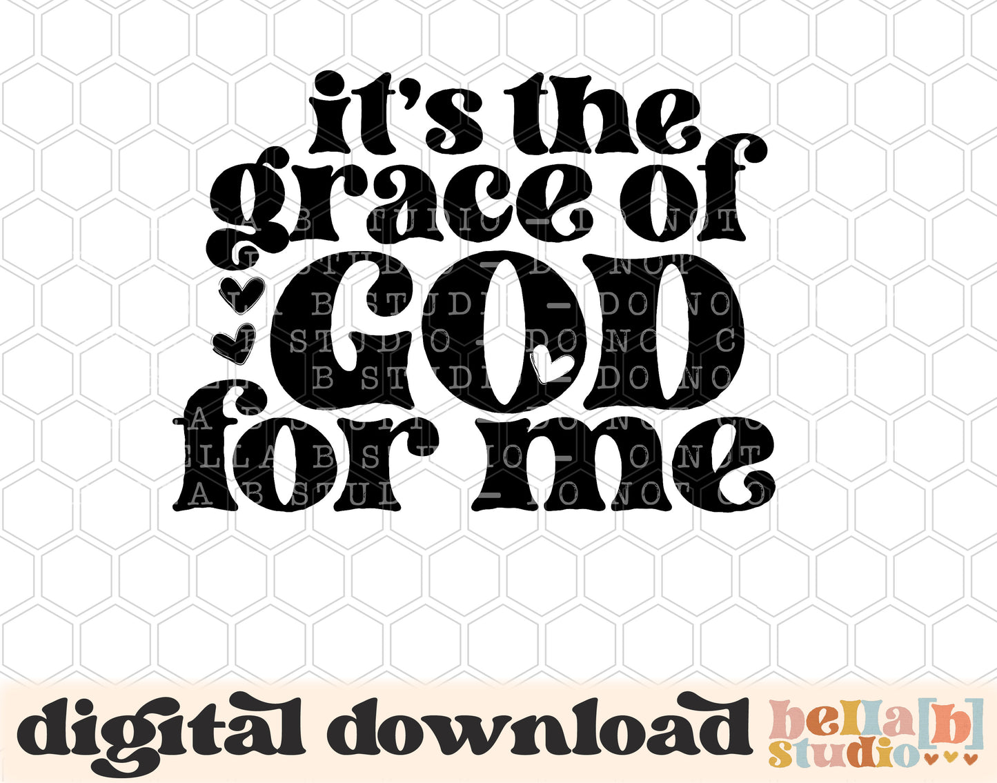 It's The Grace Of God For Me PNG Design