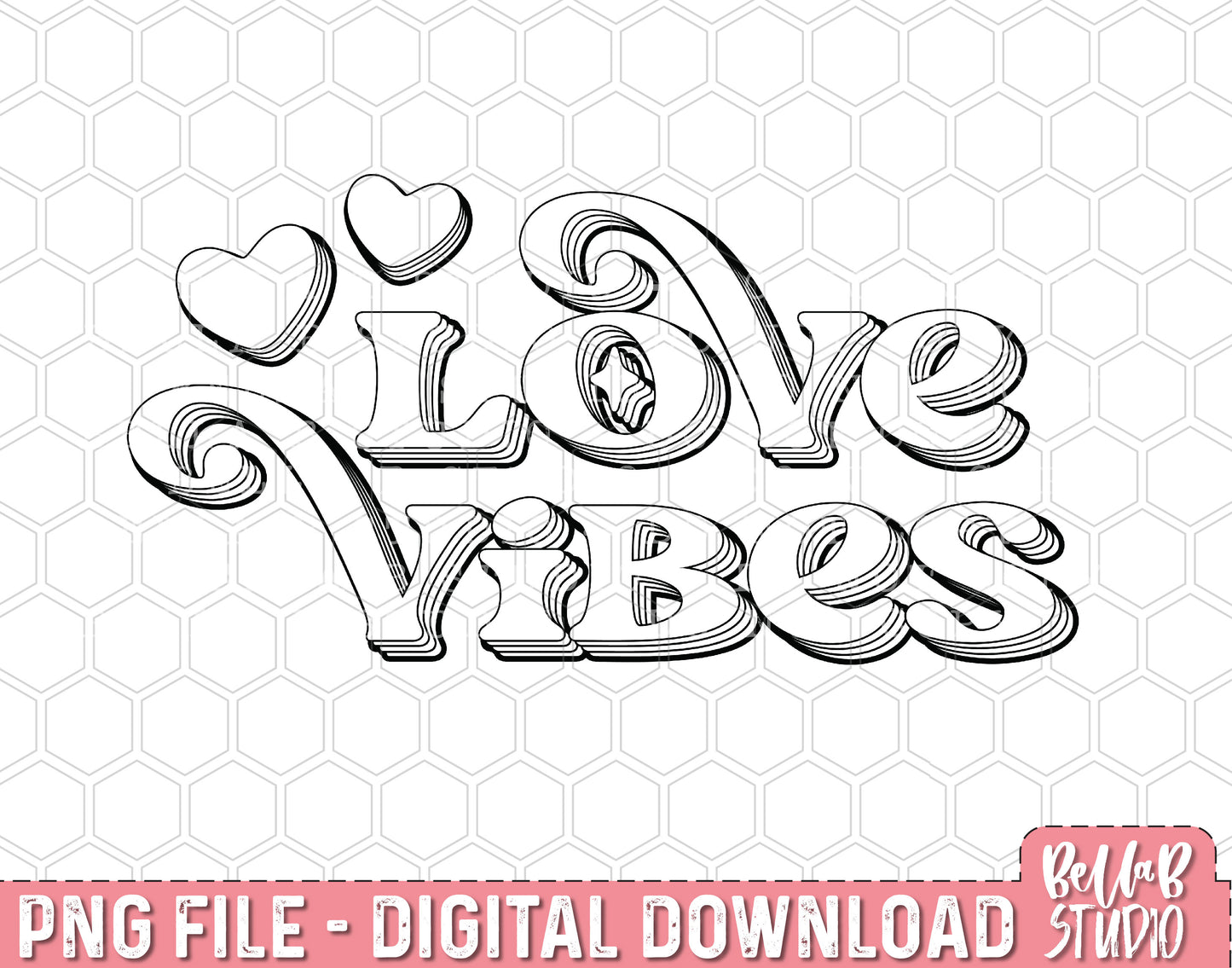 Love Vibes PNG Sublimation Design