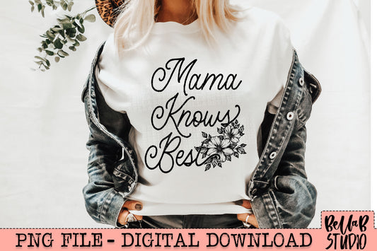 Mama Knows Best PNG Sublimation Design
