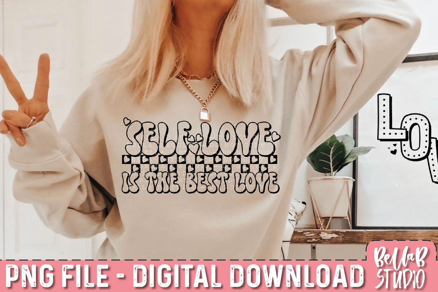 Self Love Is The Best Love PNG Sublimation Design
