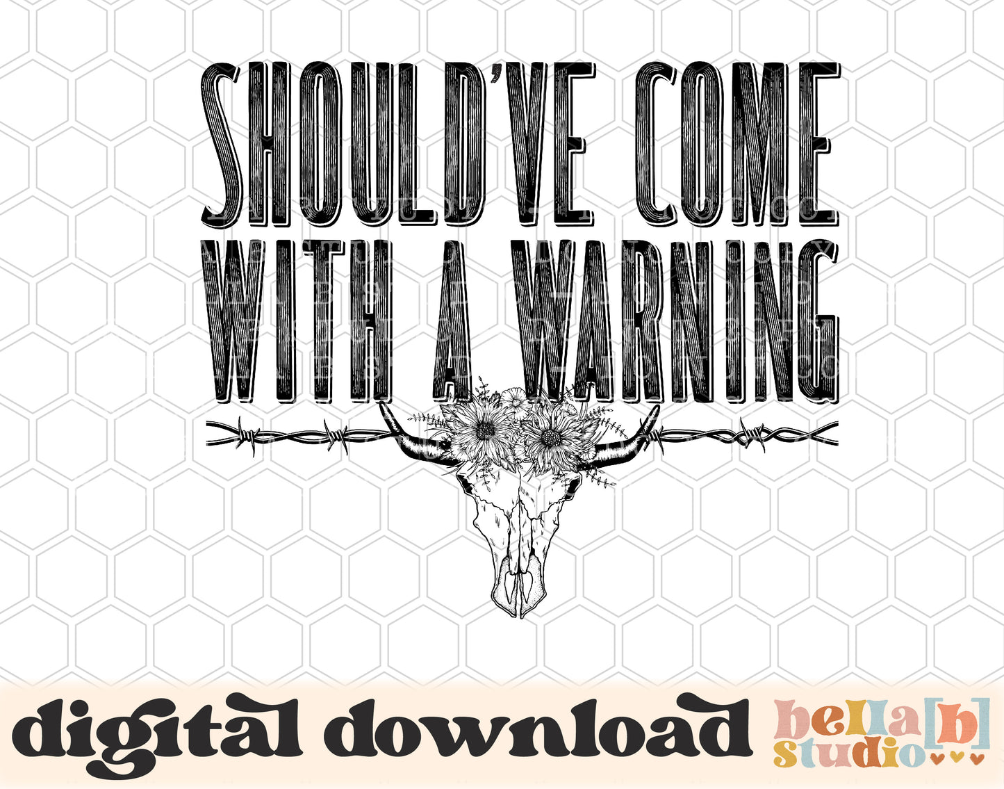 Should've Come With A Warning PNG Digital Design