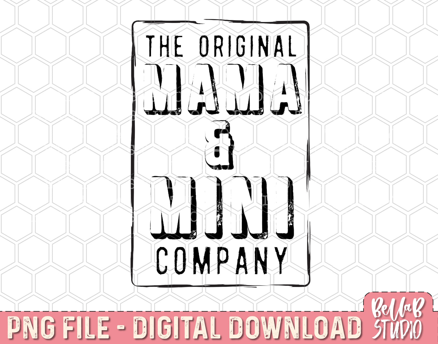 The Original Mama And Mini Company PNG Sublimation Design