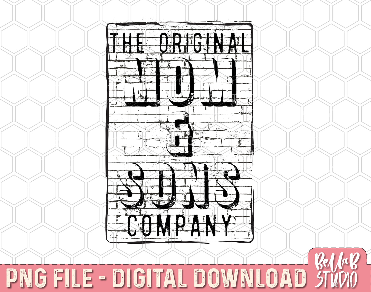The Original Mom and Sons Company Brick Wall PNG Sublimation Design