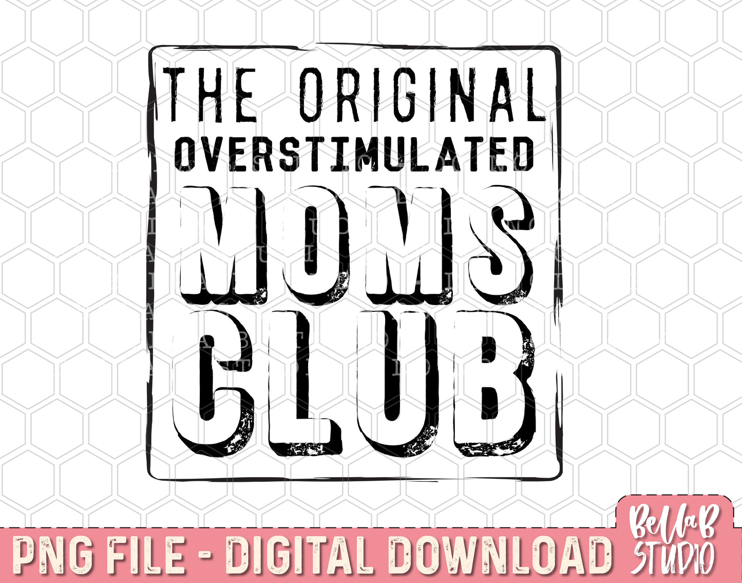 The Original Overstimulated Moms Club Brick PNG Sublimation Design