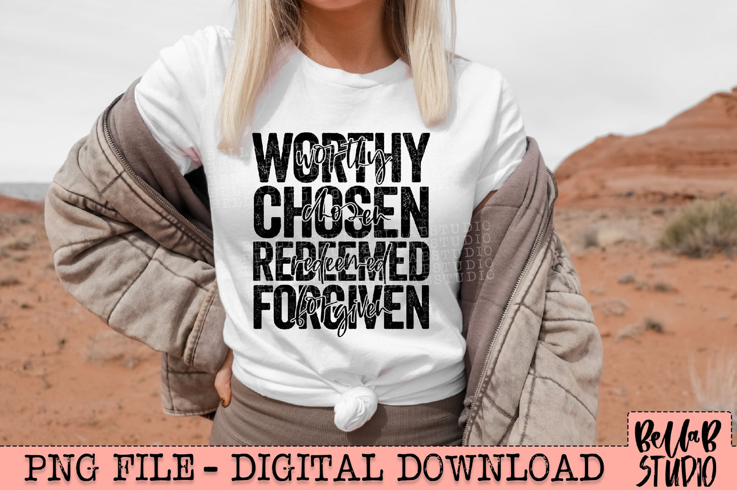 Worthy Chosen Redeemed Forgiven PNG Design