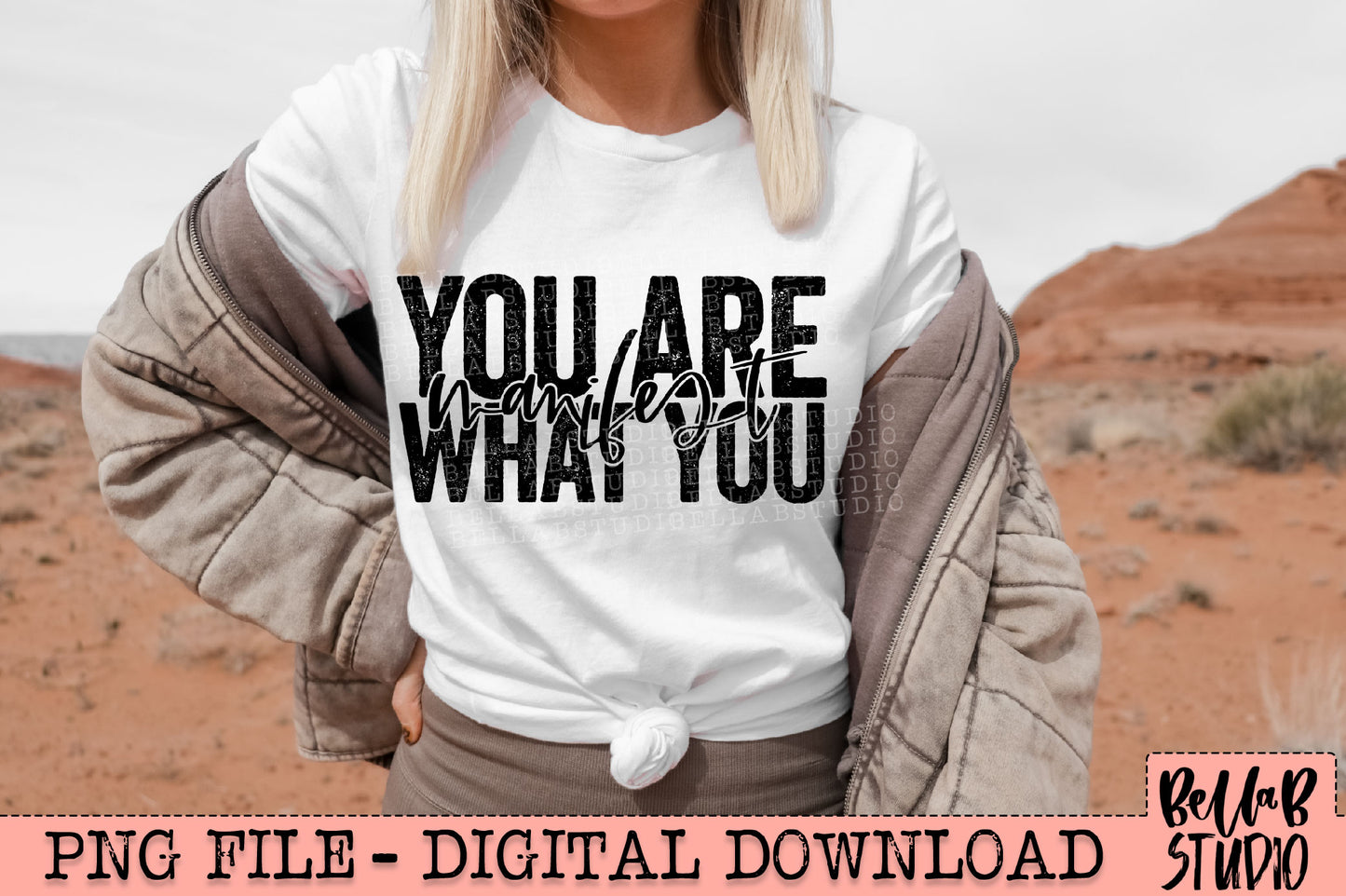 You Are What You Manifest PNG Design