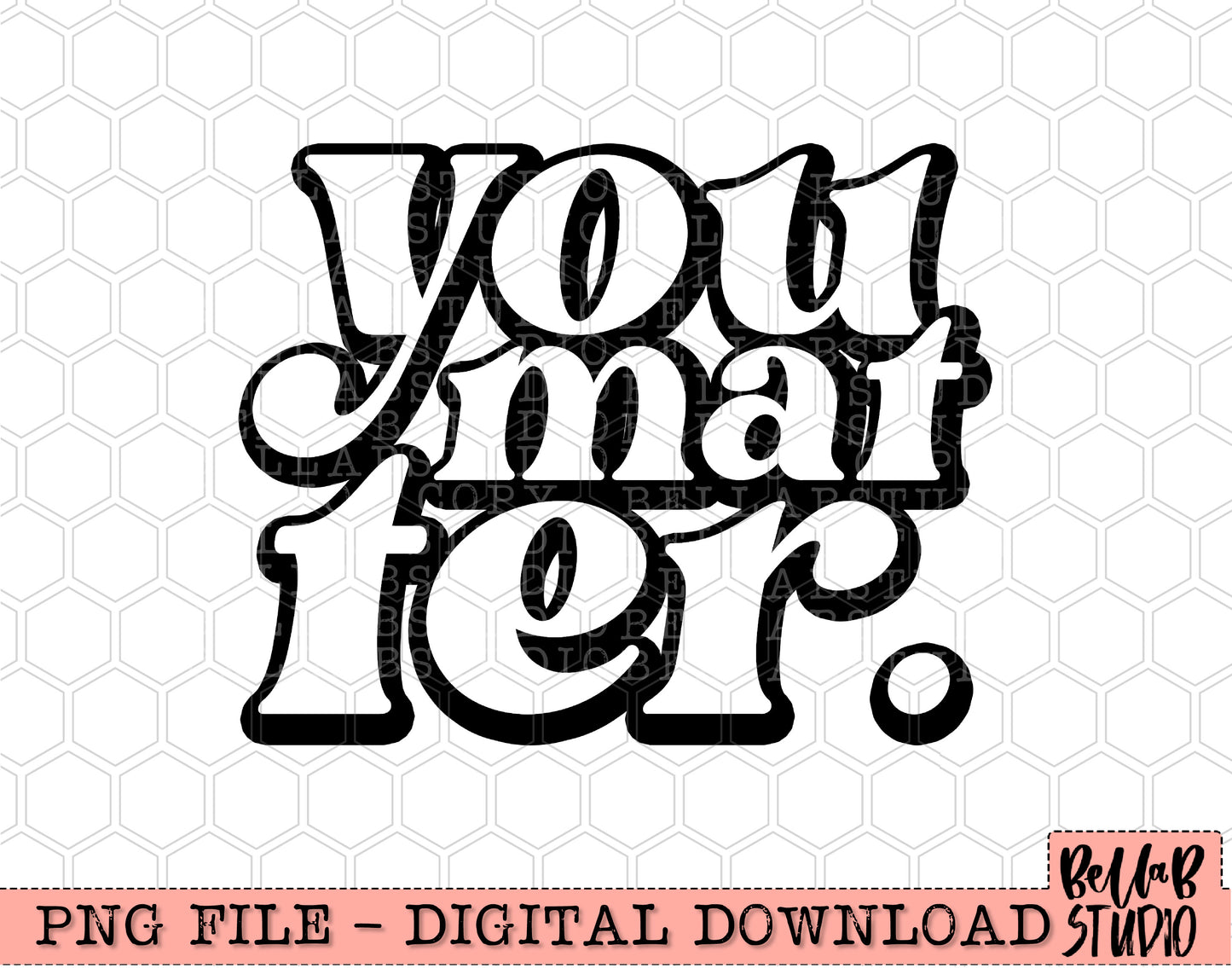 You MAtter Black PNG Design