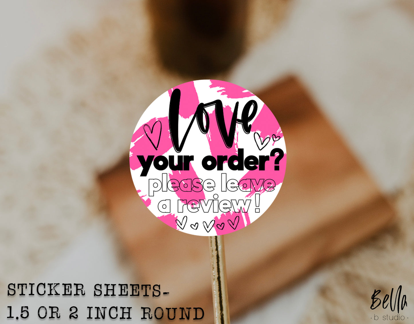 "Love Your Order? Leave A Review" Sticker Sheet - Small Business Packaging Stickers