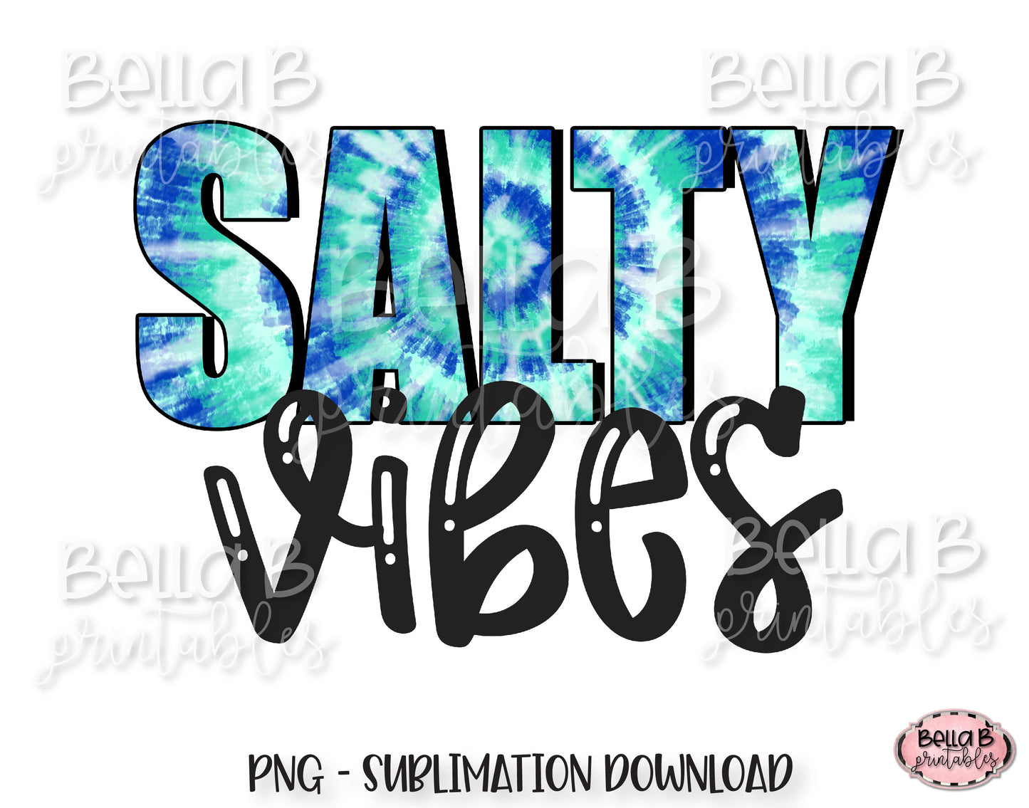 Tie Dye Salty Vibes Sublimation Design, Summer Design