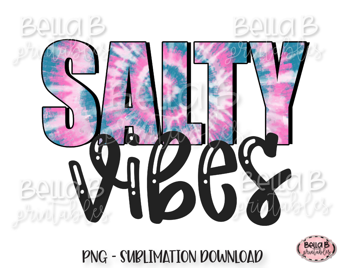 Tie Dye Salty Vibes Sublimation Design, Summer Design