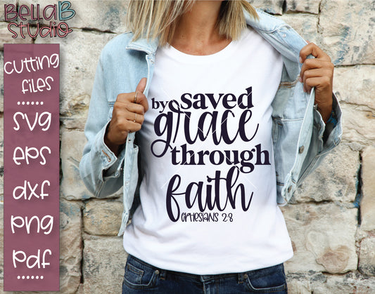 Saved By Grace Through Faith SVG File