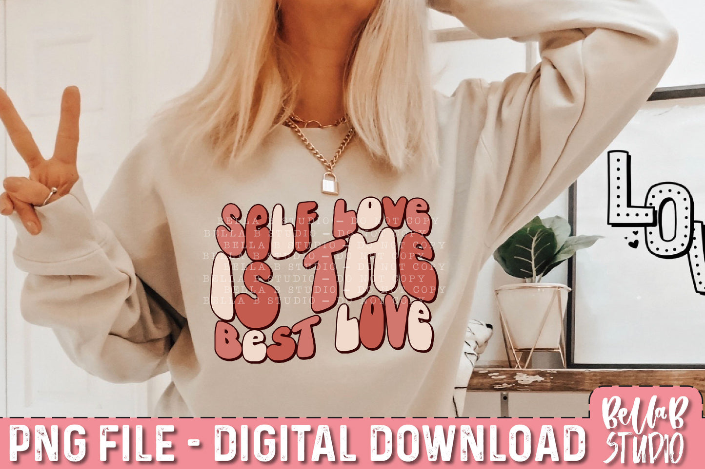 Self Love Is The Best Love PNG Sublimation Design