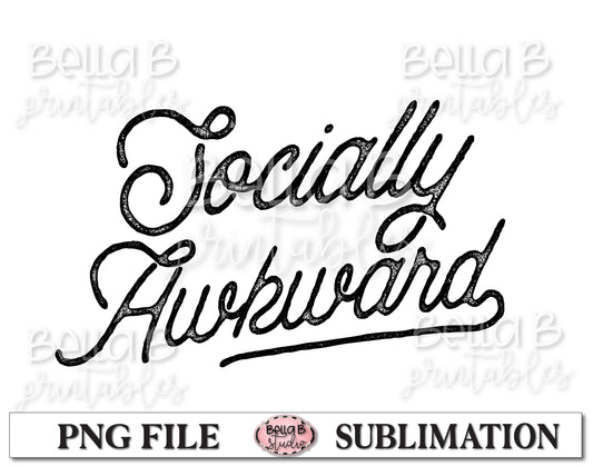 Socially Awkward Sublimation Design