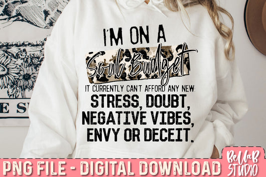 I'm On A Soul Budget Leopard PNG Design